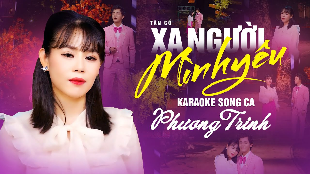 Karaoke Tân Cổ Xa Người Mình Yêu - Thiếu Kép ✔ Karaoke Song Ca Phương Trinh