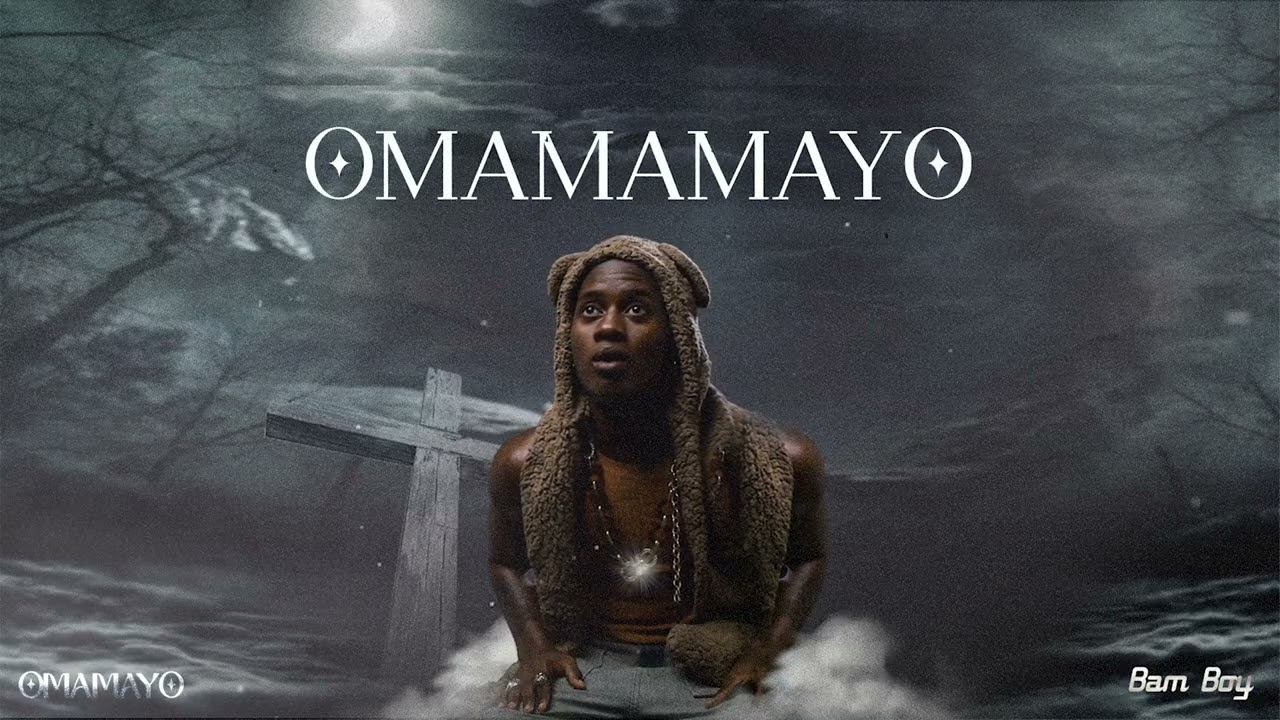 Bam Boy_Omamayo(Official audio)