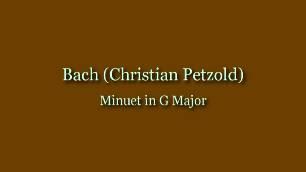 Bach (Christian Petzold) - Minuet in G Major