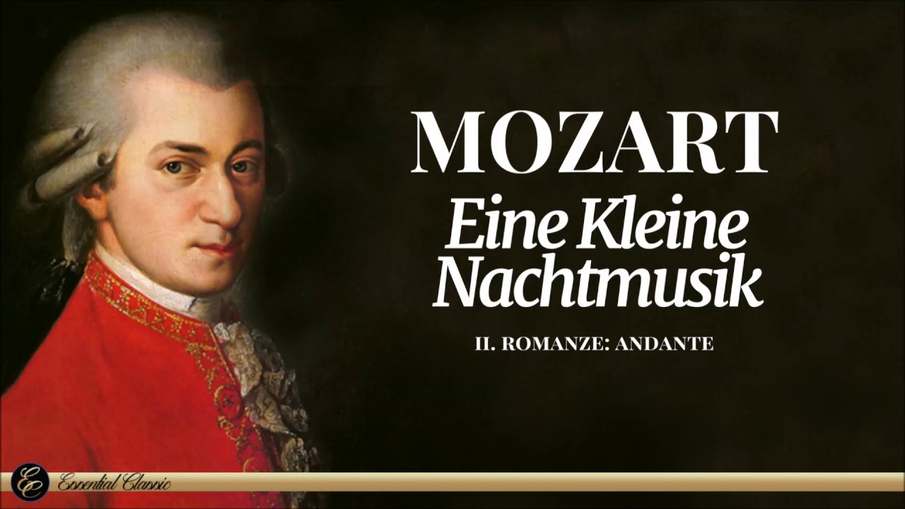Mozart - Eine Kleine Nachtmusik, K. 525: II. Romanze Andante | Classical Music