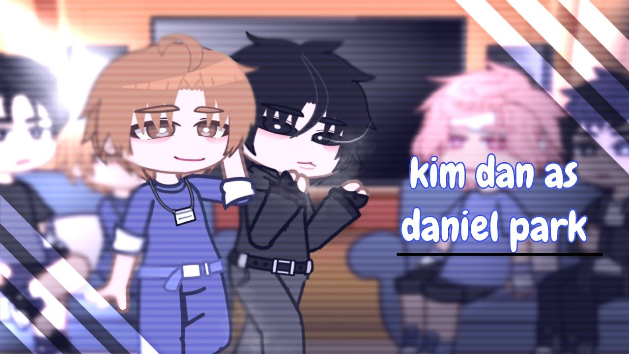 Jinx react to Kim Dan as Daniel Park/Hyung Seok | [ 1/2 ]