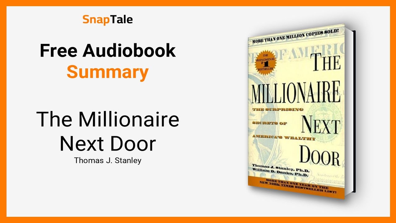 The Millionaire Next Door by Thomas J. Stanley: 6 Minute Summary