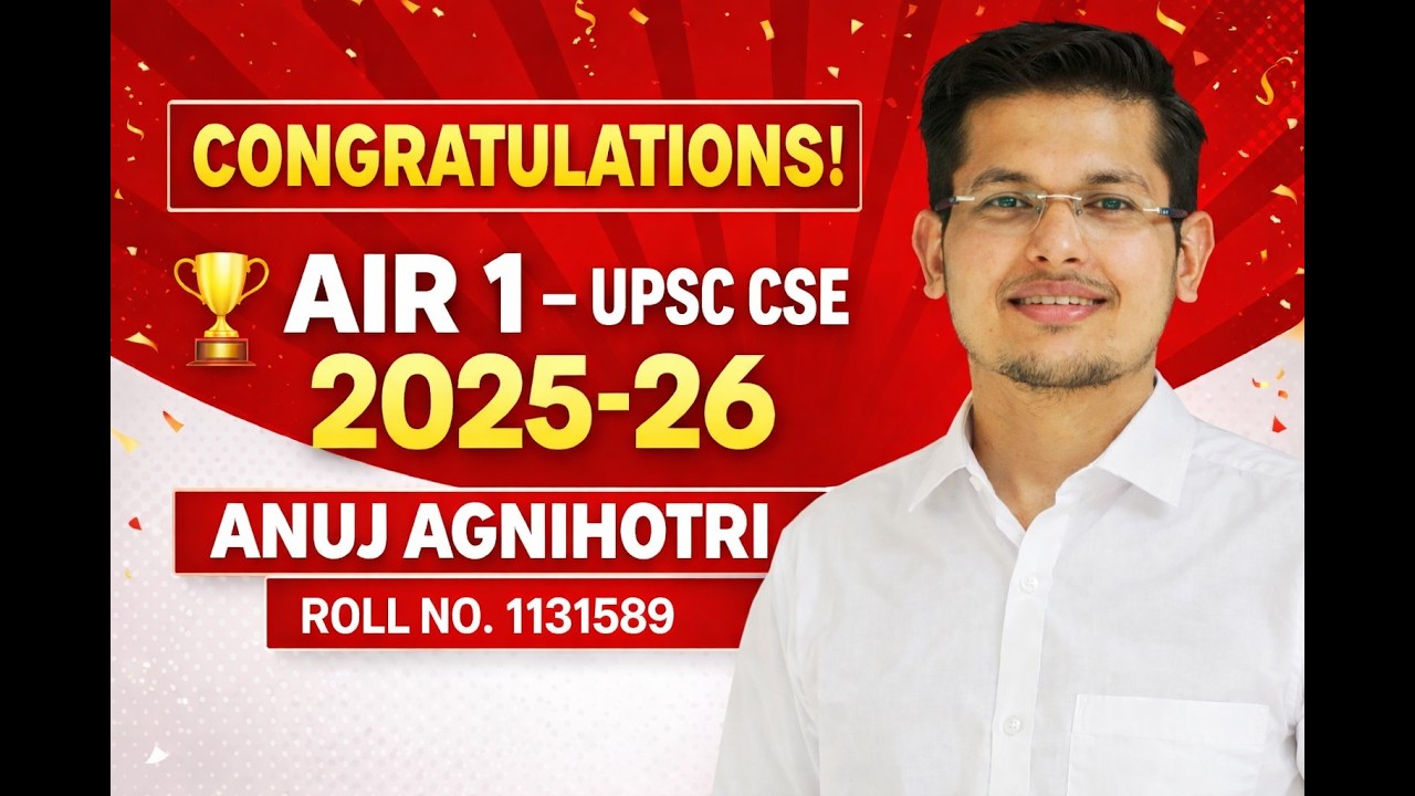 UPSC CSE 2025-26 AIR 1 🔥 | Meet Rank 1 Topper Anuj Agnihotri