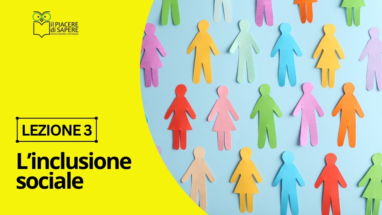 L'inclusione sociale - lezione 3 | Prof.ssa Irene Pellizzone
