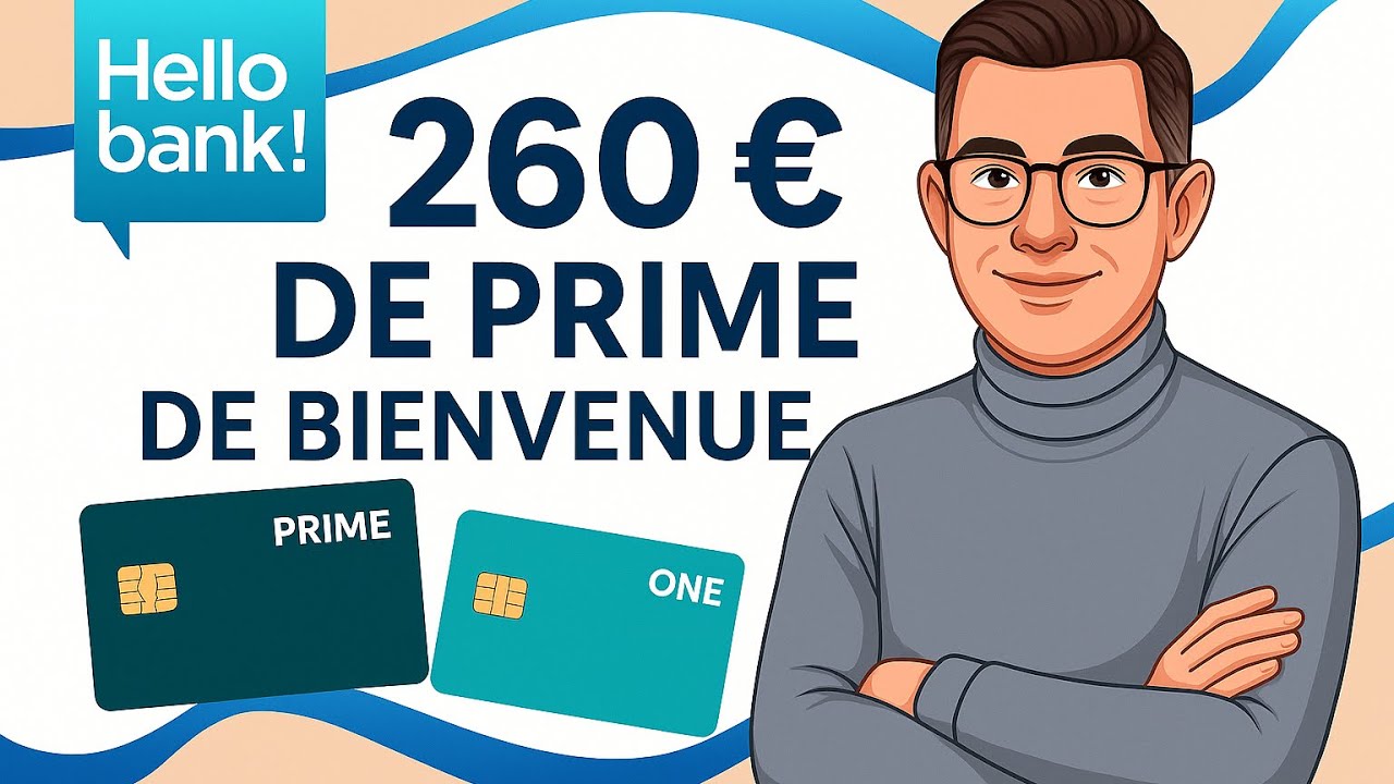 Hello bank t&rsquo;offre 260&euro; de bienvenue si tu ouvre un compte one ou prime 