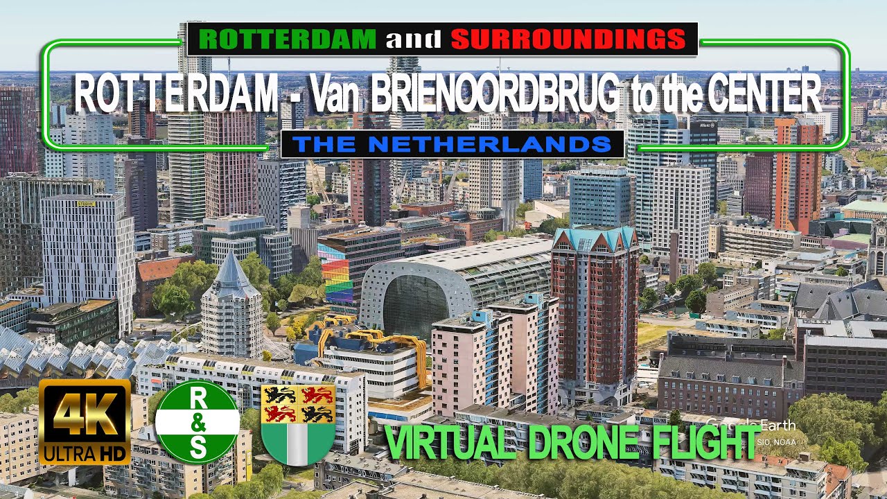 (4K) ROTTERDAM - VIRTUAL DRONE FLIGHT - Van BRIENENOORDBRUG to the CENTRE (The Netherlands)