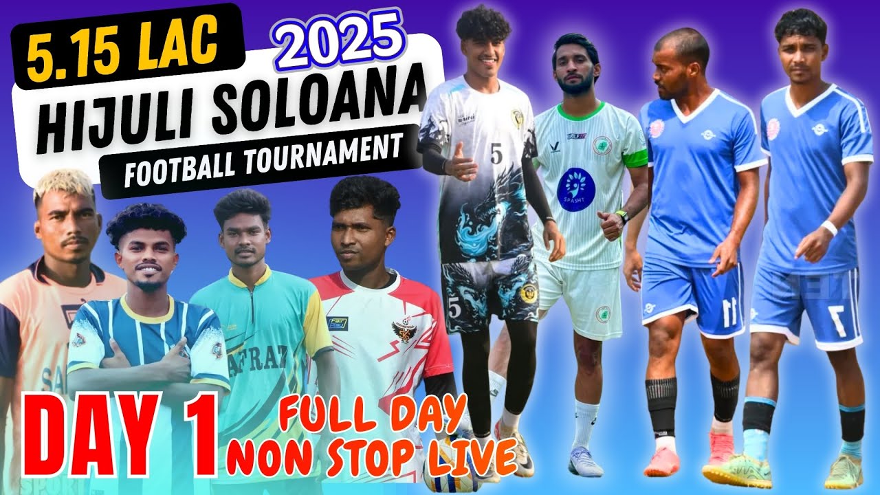 🔴 LIVE - DAY 1 || HIJULI SOLOANA WEST BANGAL FOOTBALL TOURNAMENT 2025 #jhsupersocceerlive