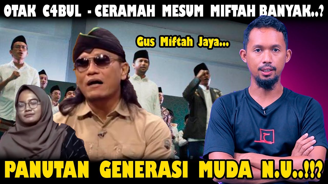 Cermah Semi C4bul Miftah Makin Parah - Generasi Muda NU Suport Gus Miftah - Ya Memang Kacau Mereka??