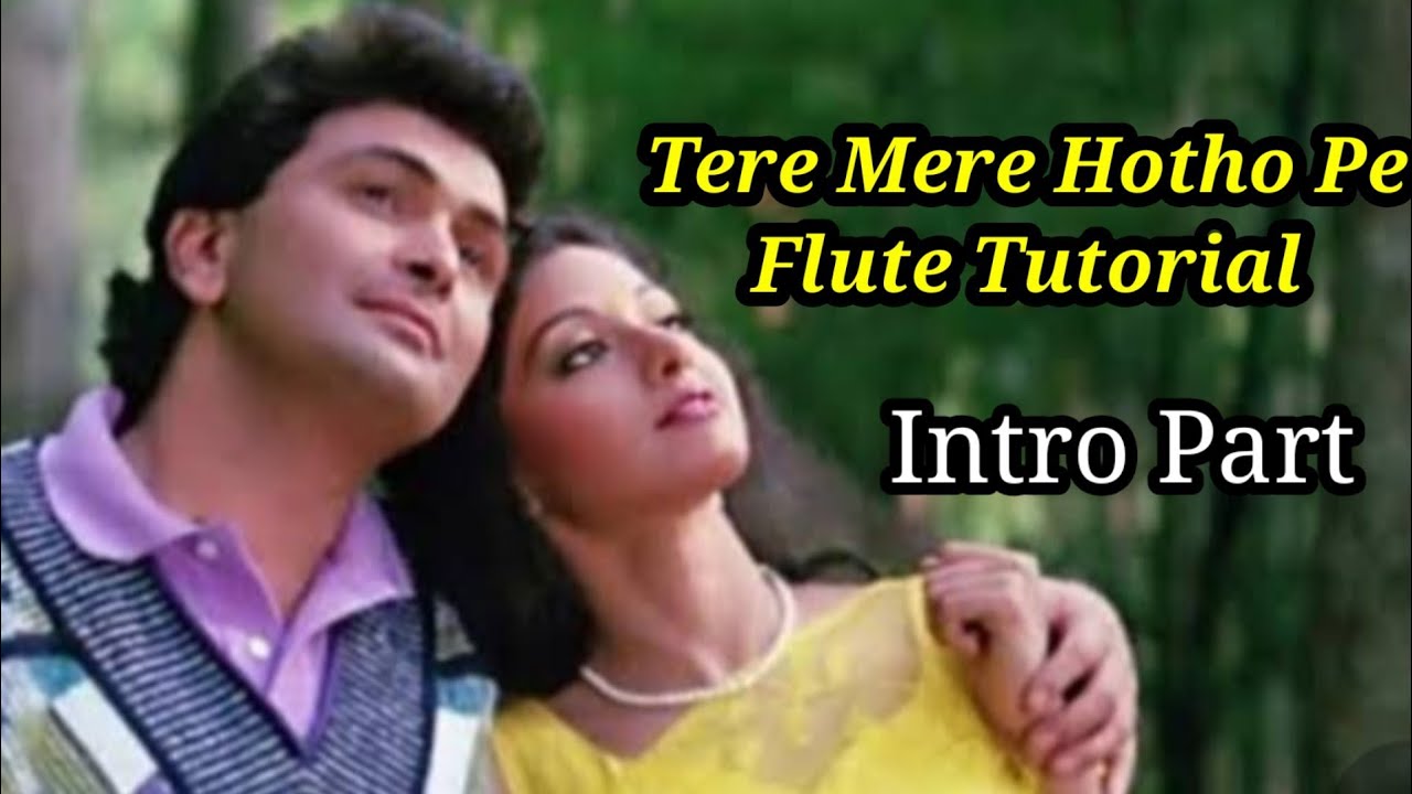 Tere mere hoto pe Intro part Tutorial