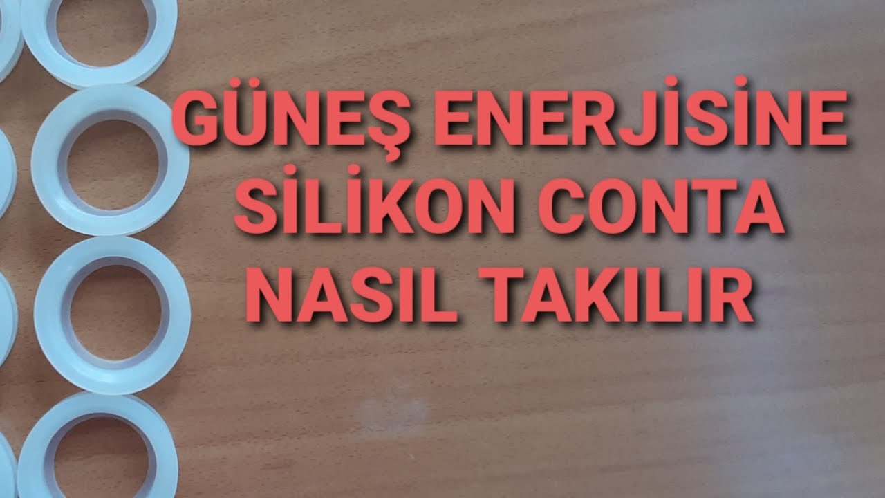 GÜNEŞ ENERJİSİNE SİLİKON CONTA NASIL TAKILIR