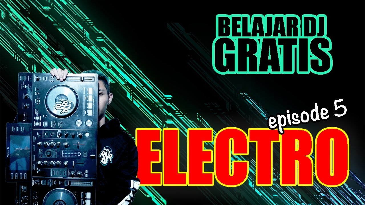MIXING GENRE ELECTRO! | BELAJAR DJ GRATIS Episode 5 MIXING