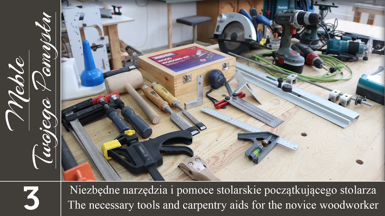 Cz. 2. Niezbędne narzędzia i pomoce stolarskie początkującego stolarza