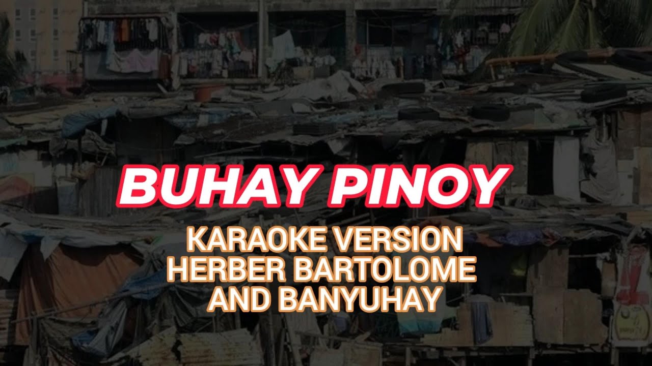 BUHAY PINOY KARAOKE HEBER BARTOLOME AND BANYUHAY