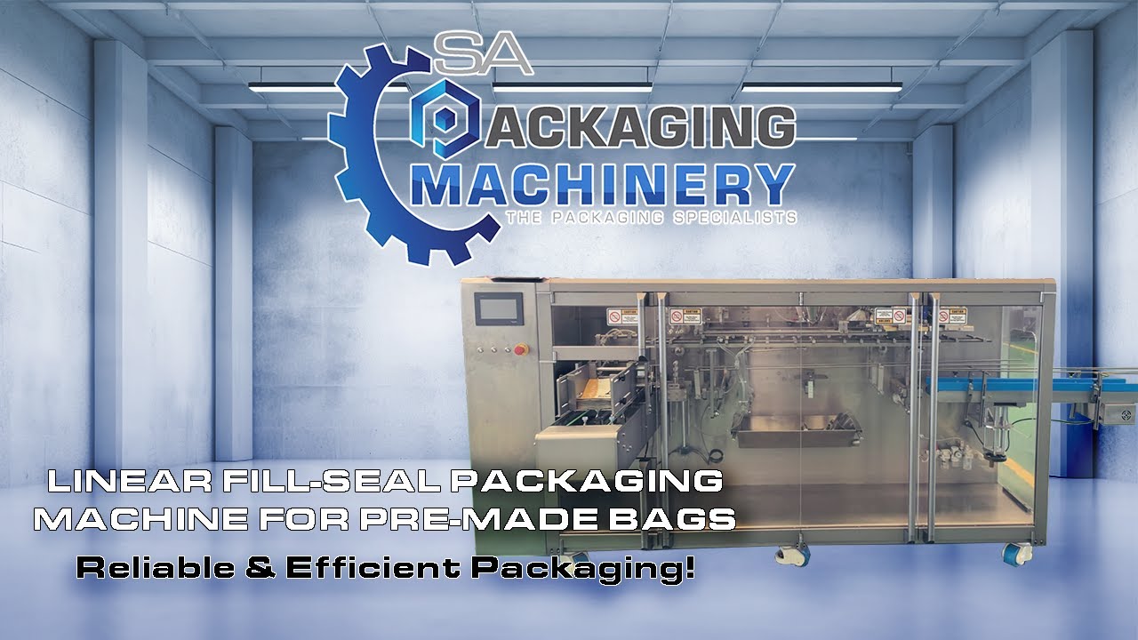 Linear Fill-Seal Packaging Machine | Automatic Pre-Made Bag Filling | SA Packaging Machinery