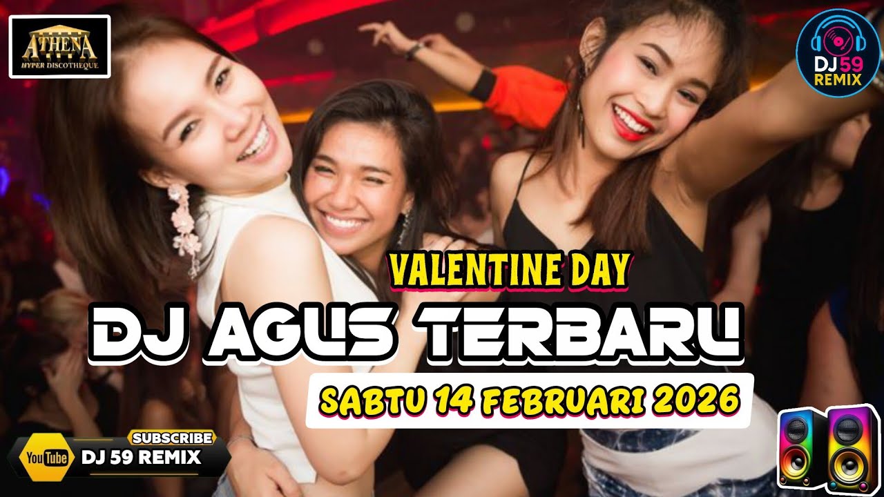 DJ AGUS TERBARU__ATHENA BANJARMASIN__SABTU 14 FEBRUARI 2026__VALENTEN DAY
