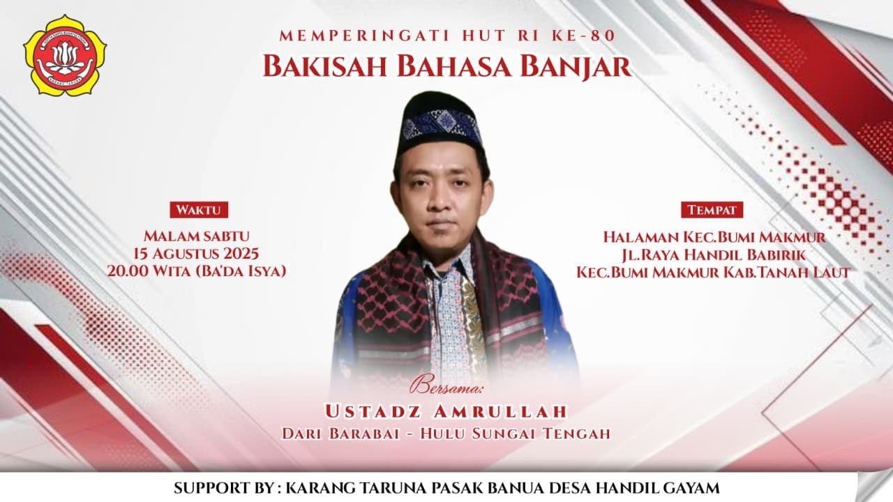 BAKISAH BAHASA BANJAR DALAM RANGKA MEMPERINGATI HUT RI KE-80 BERSAMA USTADZ AMRULLAH BARABAI