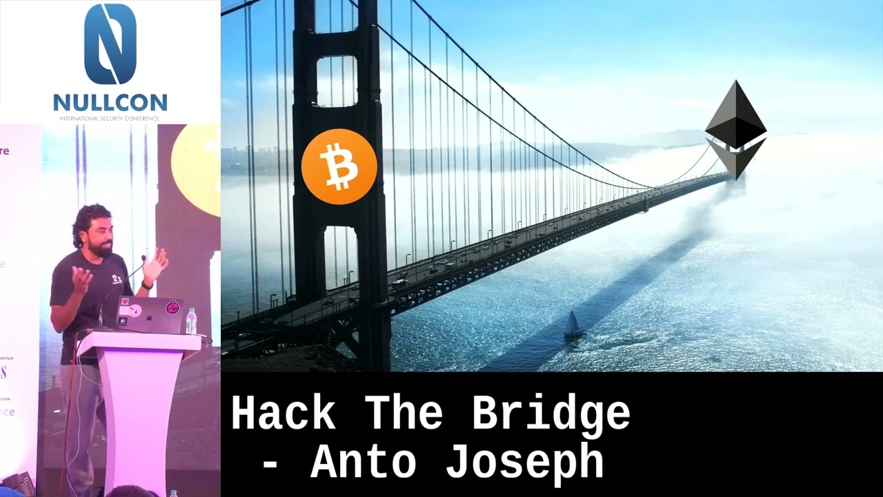 Hack The Bridge by Anto Joseph | Nullcon Goa 2022