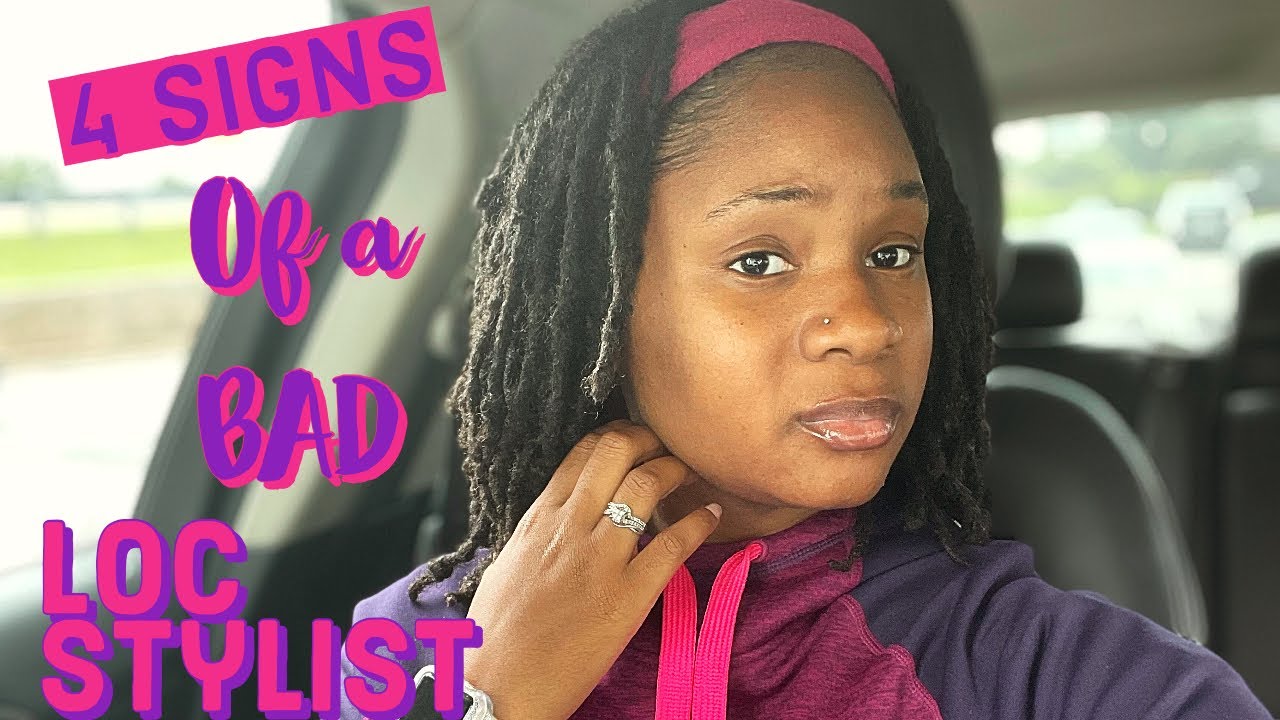 4 SIGNS YOU HAVE A HORRIBLE STARTER LOC STYLIST!