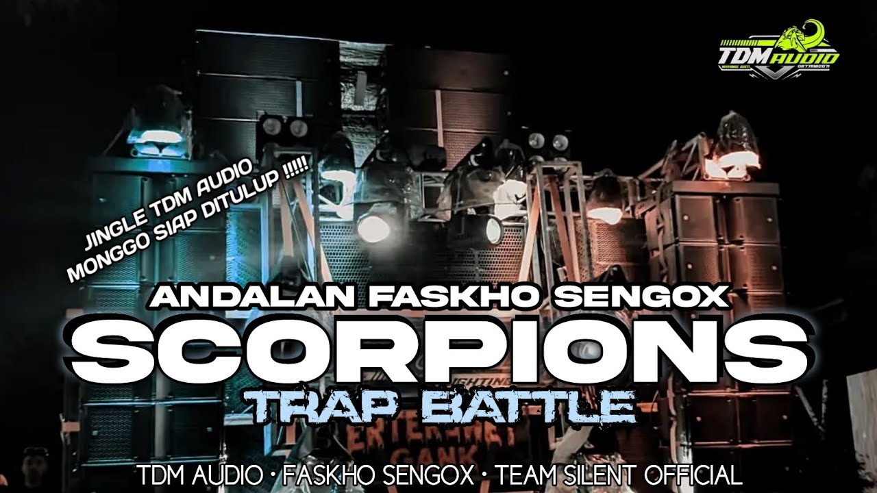 DJ SCORPIONS TRAP BATTLE ANDALAN FASKHO SENGOX‼️JINGLE TDM AUDIO MONGGO SAMPUN SIAP DITULUP‼️