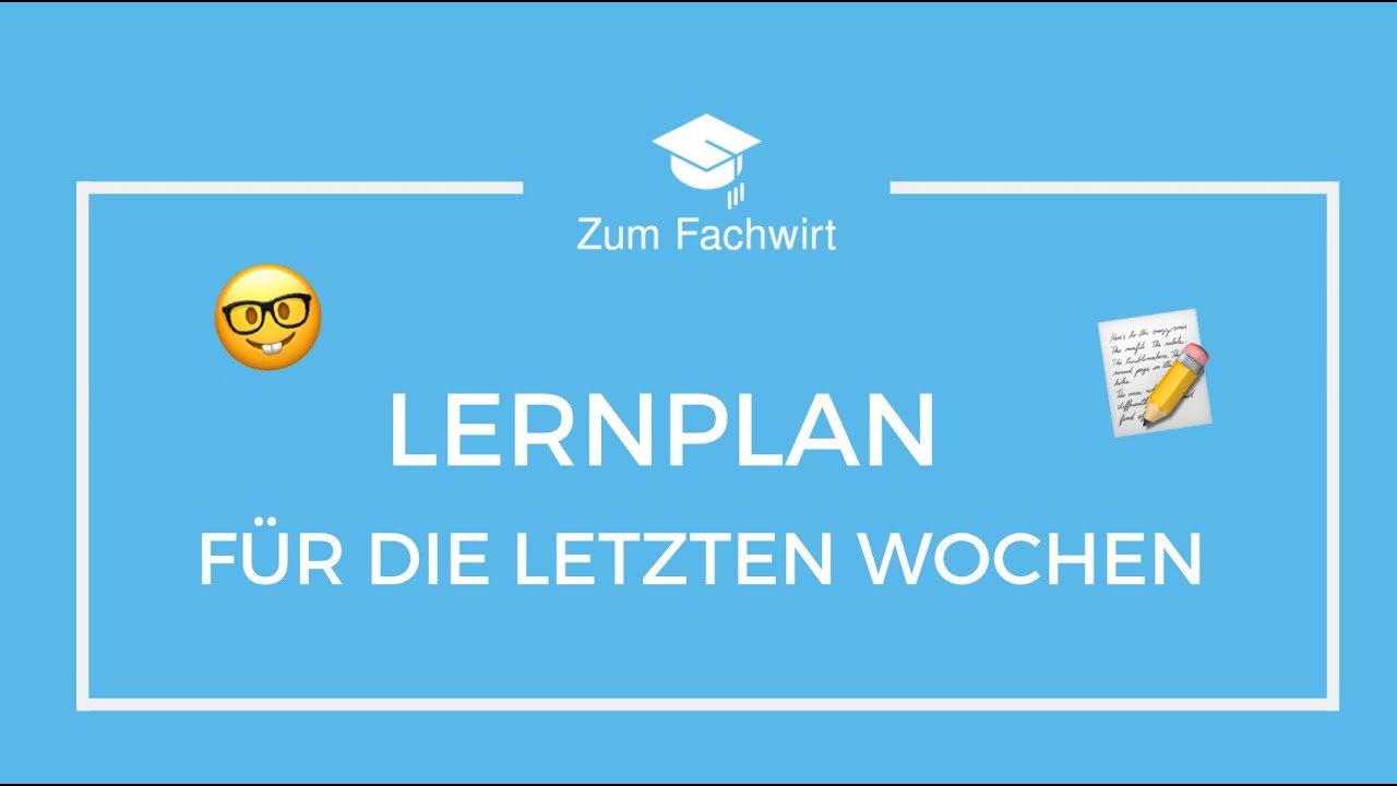 Lernplan für die Wochen vor der IHK-Prüfung (Wirtschaftsbezogene Qualifikationen)