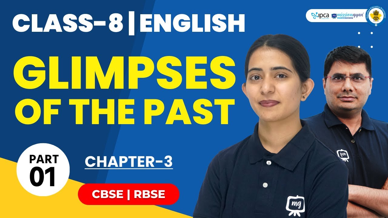 Class 8 English Chapter 3 Glimpses Of The Past | 8th Class English Glimpses Of The Past | Part 01