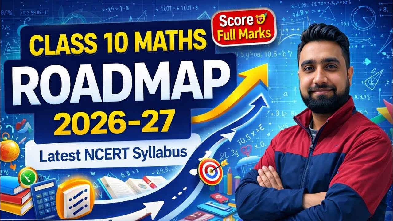 Class 10 Maths: The Ultimate 2026 Strategy to Score 100/100!