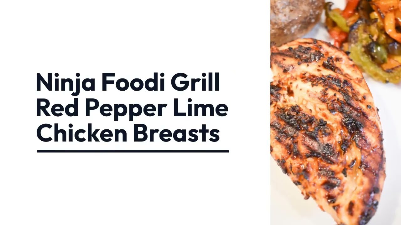 Ninja Foodi Grill Red Pepper Lime Chicken