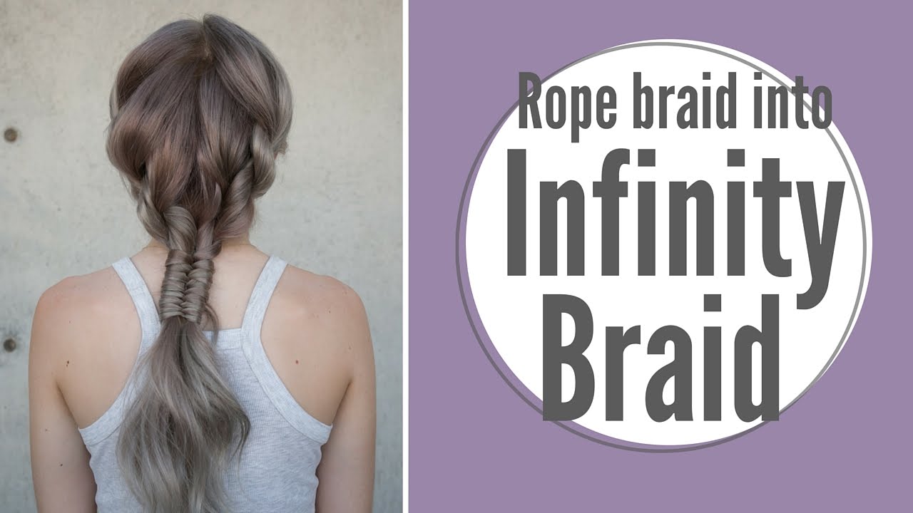 Rope Braid into Infinity Braid Hair How To