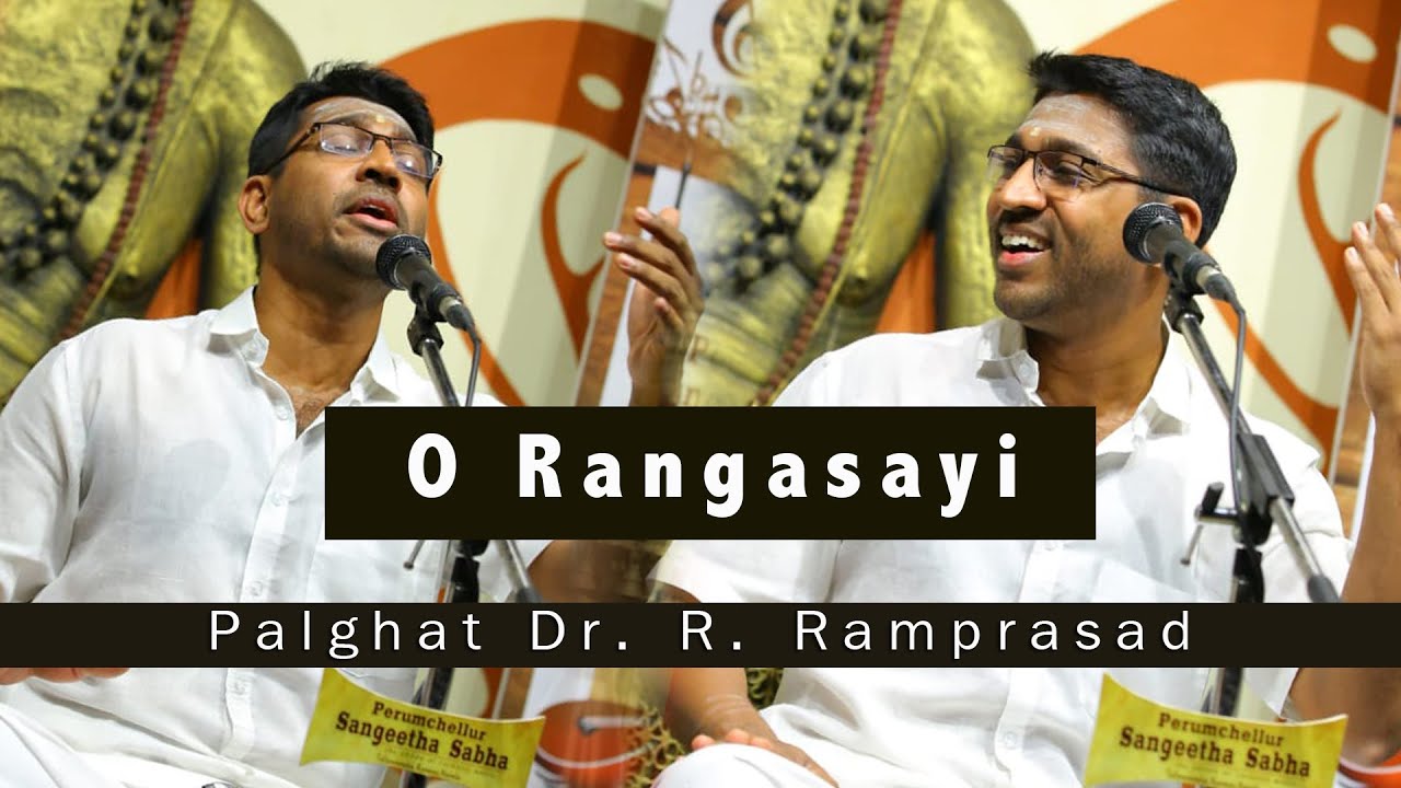 O Rangasayi | Palghat Dr. R. Ramprasad | Kambhoji | Thyagaraja | Carnatic concert