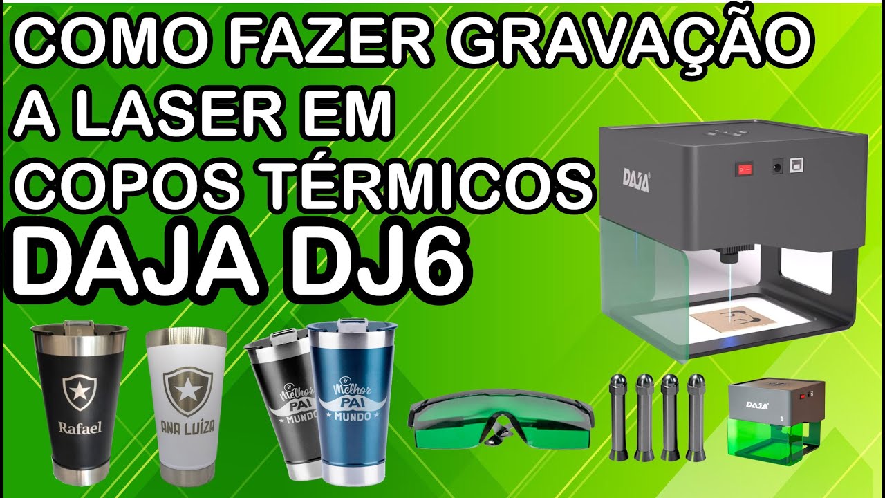 Como Gravar a Laser com a DAJA DJ6 Gravação a Laser em copo Térmico