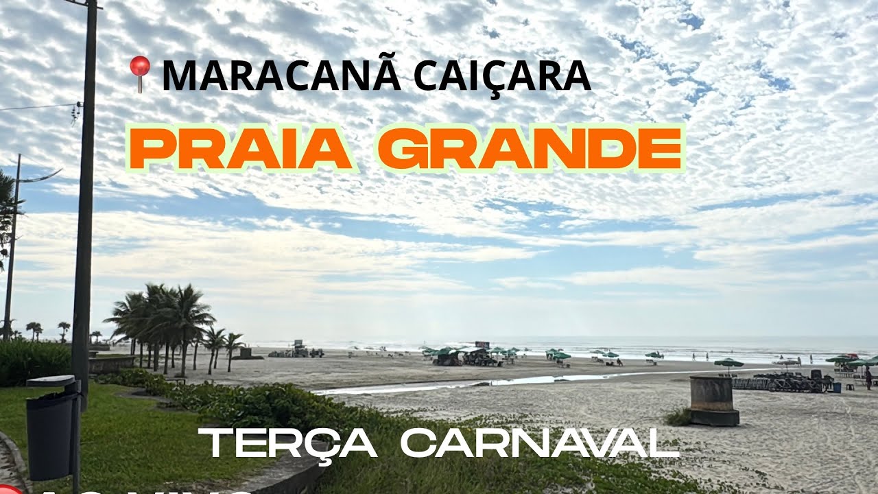 TERÇA DE CARNAVAL PRAIA GRANDE MARACANA  CAIÇARA 