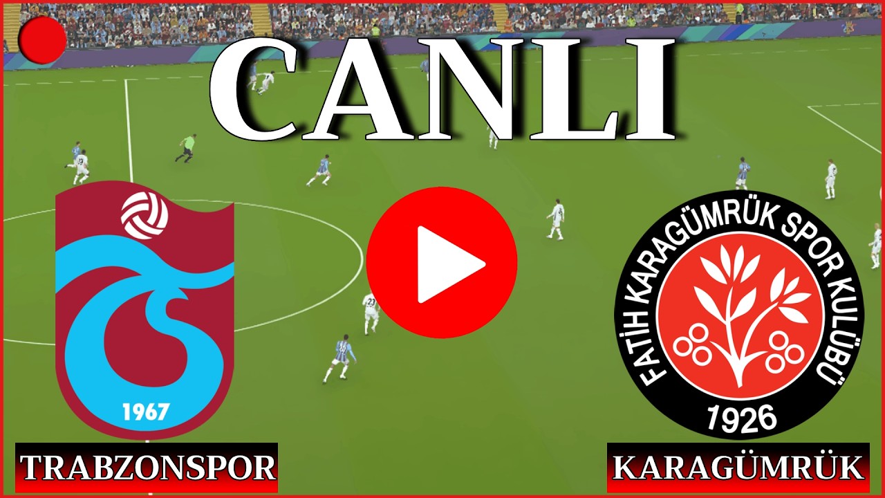🔴CANLI: Trabzonspor Karagümrük Maçı Canlı İzle - Trendyol Süper Lig 📺 Canlı Yayın ✅ efootball 21