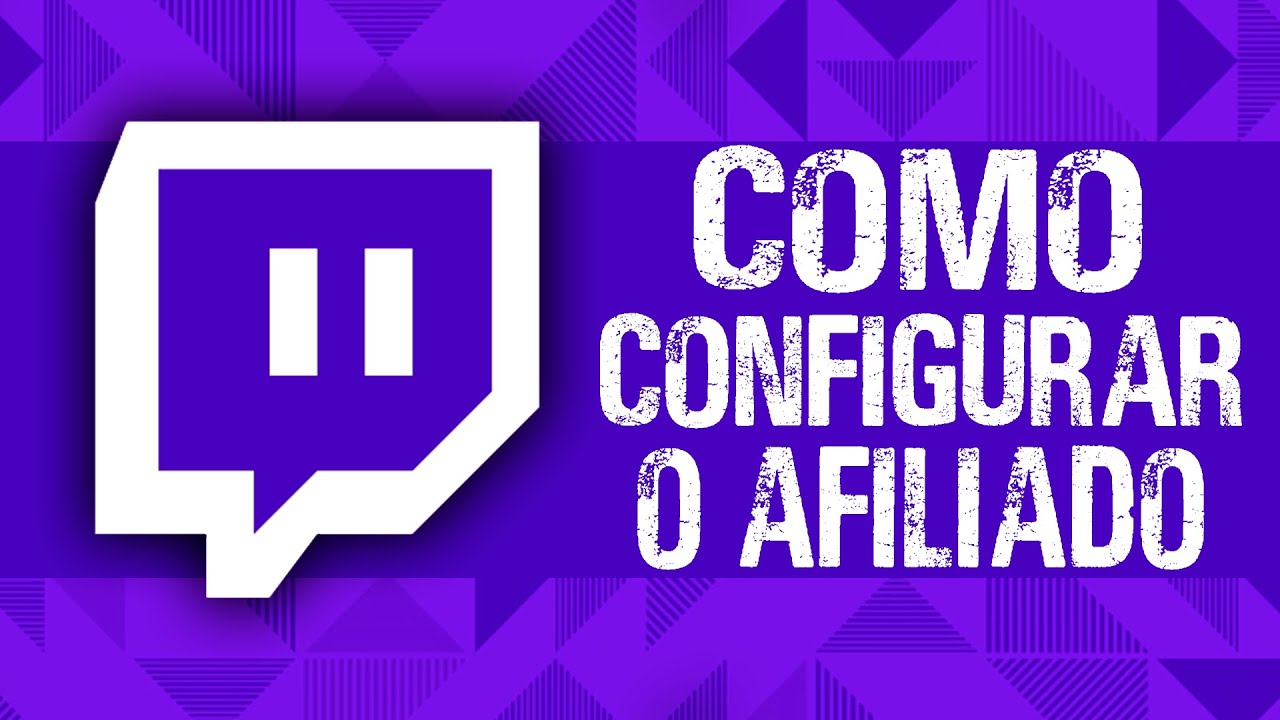 Afiliado na Twitch - Como cadastrar, tutorial completo!