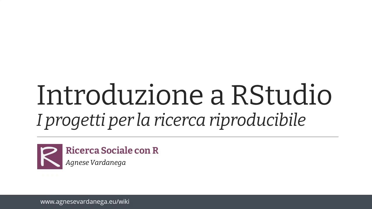 Introduzione a RStudio. I progetti per la ricerca riproducibile