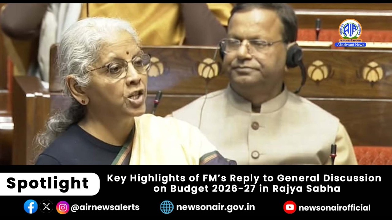 Key Highlights of FM’s Reply to General Discussion on Budget 2026-27 in Rajya Sabha | 12 Feb