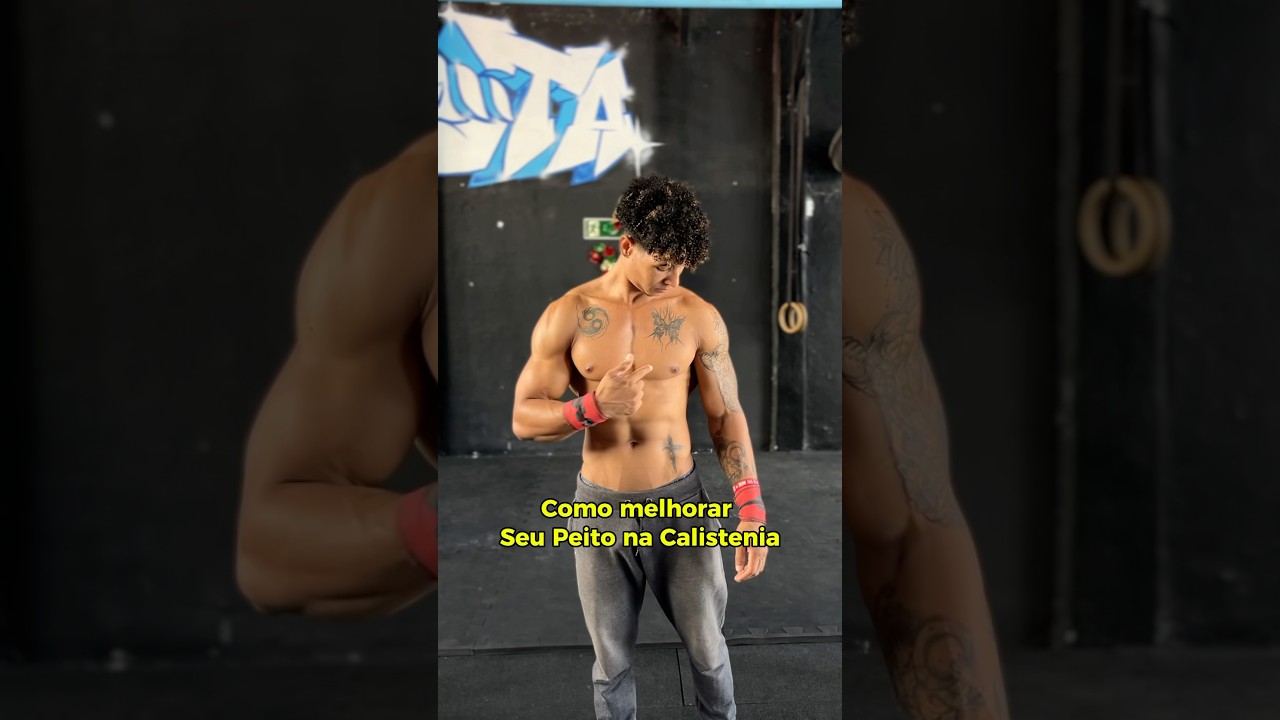 Como melhorar seu Peito na Calistenia