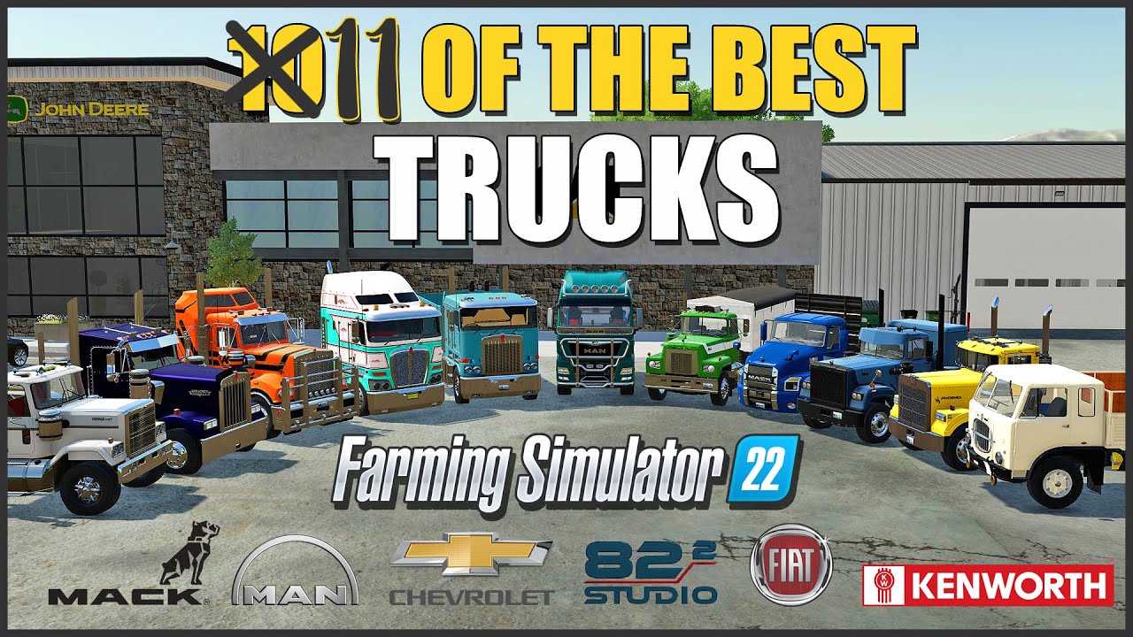 10 of the Best - 🛻TRUCKS 🛻- for Farming Simulator 22