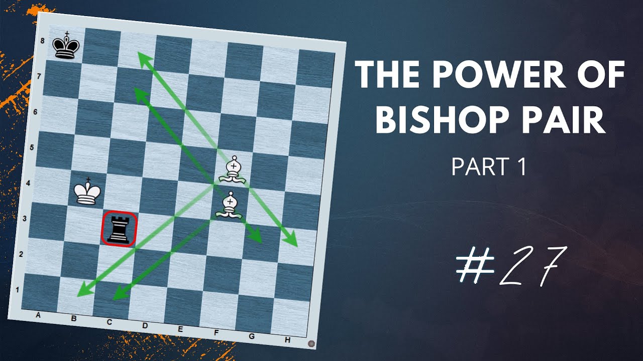 The Power of Bishop Pair | Part 1 - Daily lesson with a Grandmaster #27