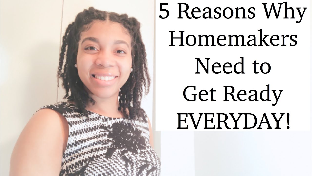 5 Reasons Why Homemakers NEED to Get Ready EVERYDAY!! | Habits of a Homemaker