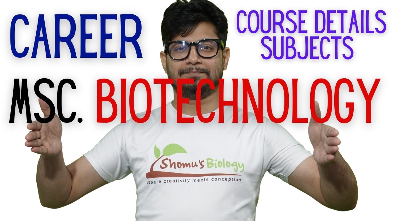 Career in Msc biotechnology | Msc. biotechnology course details | Msc. biotechnology jobs
