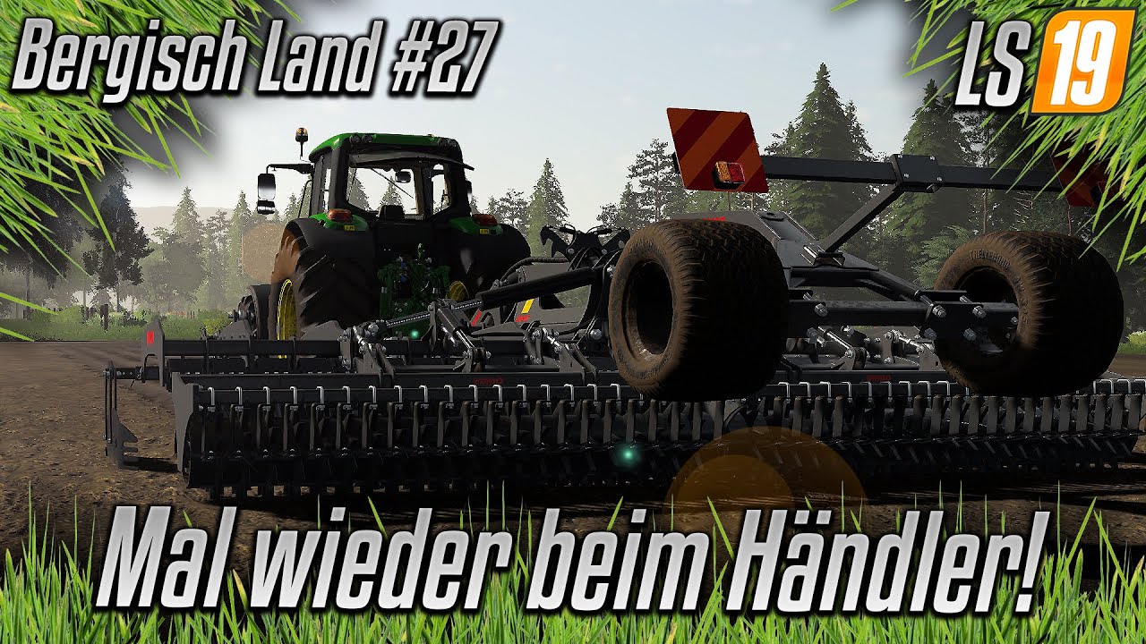 LS19 - Bergisch Land #27 - Mal wieder beim Händler [HD] [german]