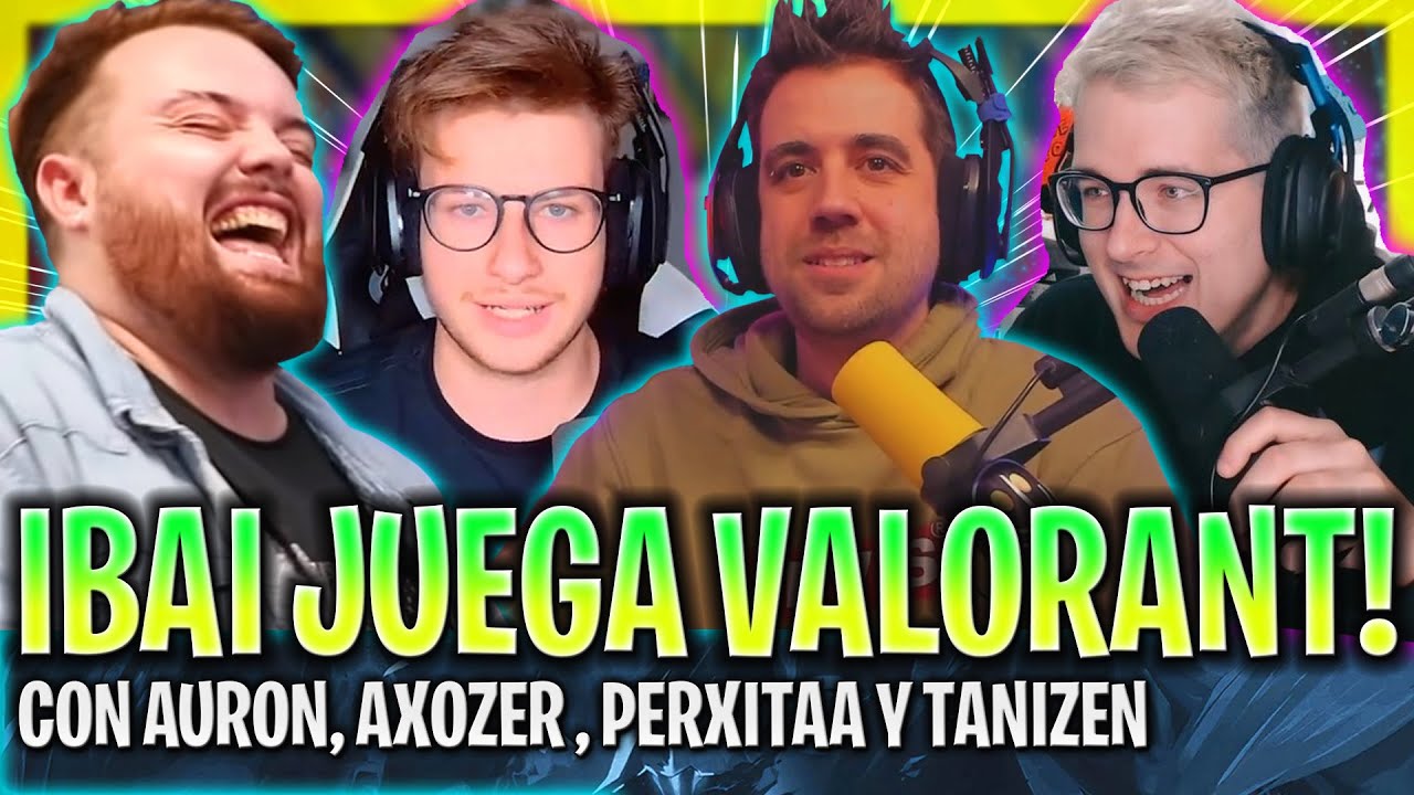 IBAI JUEGA EL NUEVO MAPA DE VALORANT con AURONPLAY, AXOZER, PERXITAA Y TANIZEN!