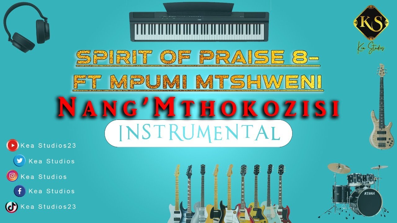 Spirit Of Praise 8 ft Mpumi Mtsweni - Nang'Mthokozisi (instrumentals)