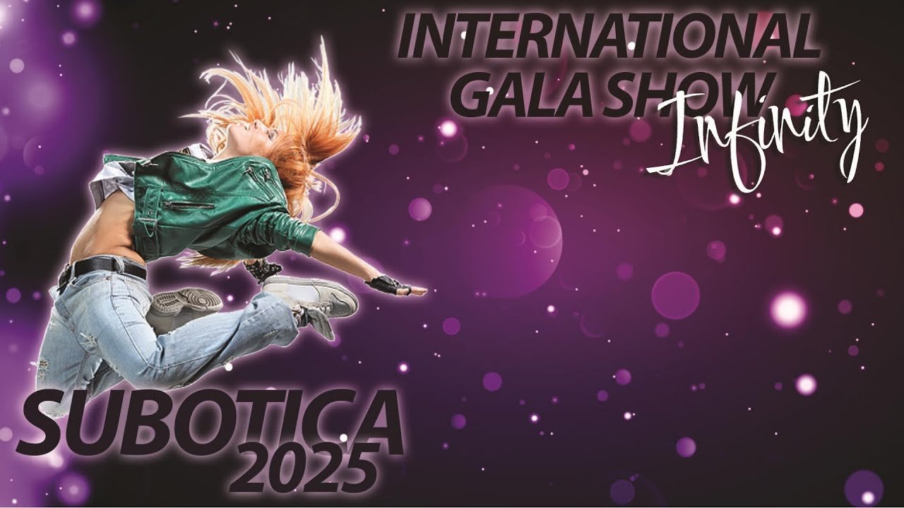 Infinity international gala show 2025 Subotica
