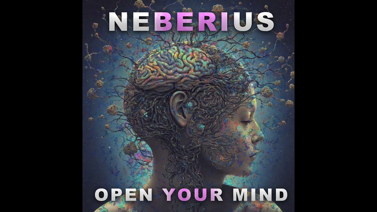 Neberius - Open Your Mind