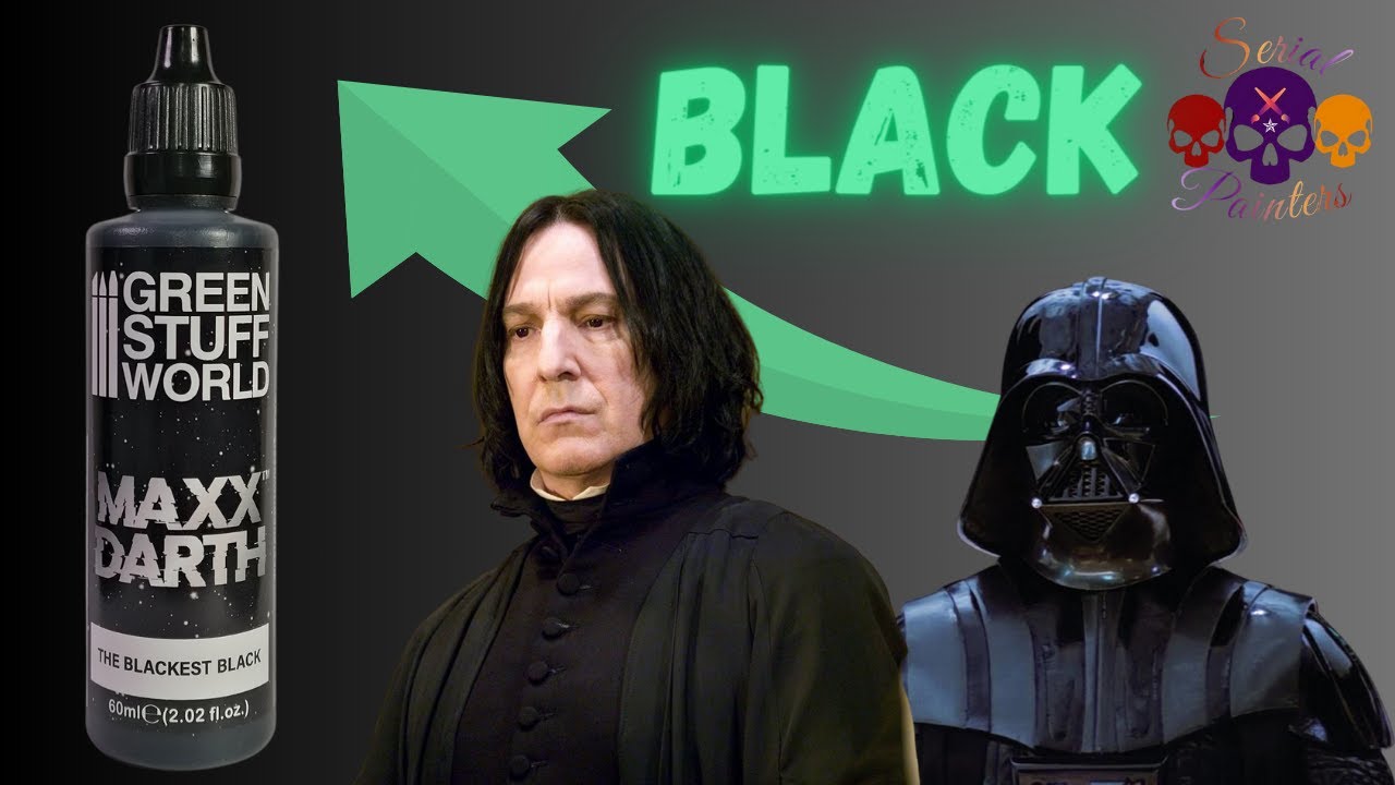 MAXX DARTH DE GREEN STUFF WORLD : LE NOIR LE PLUS NOIR DU MONDE !