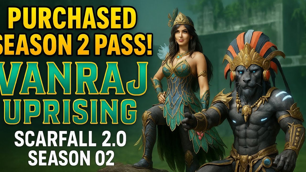 Season 2 Pass Purchased! Vanraj Uprising | ScarFall 2.0 | Vikraal76 