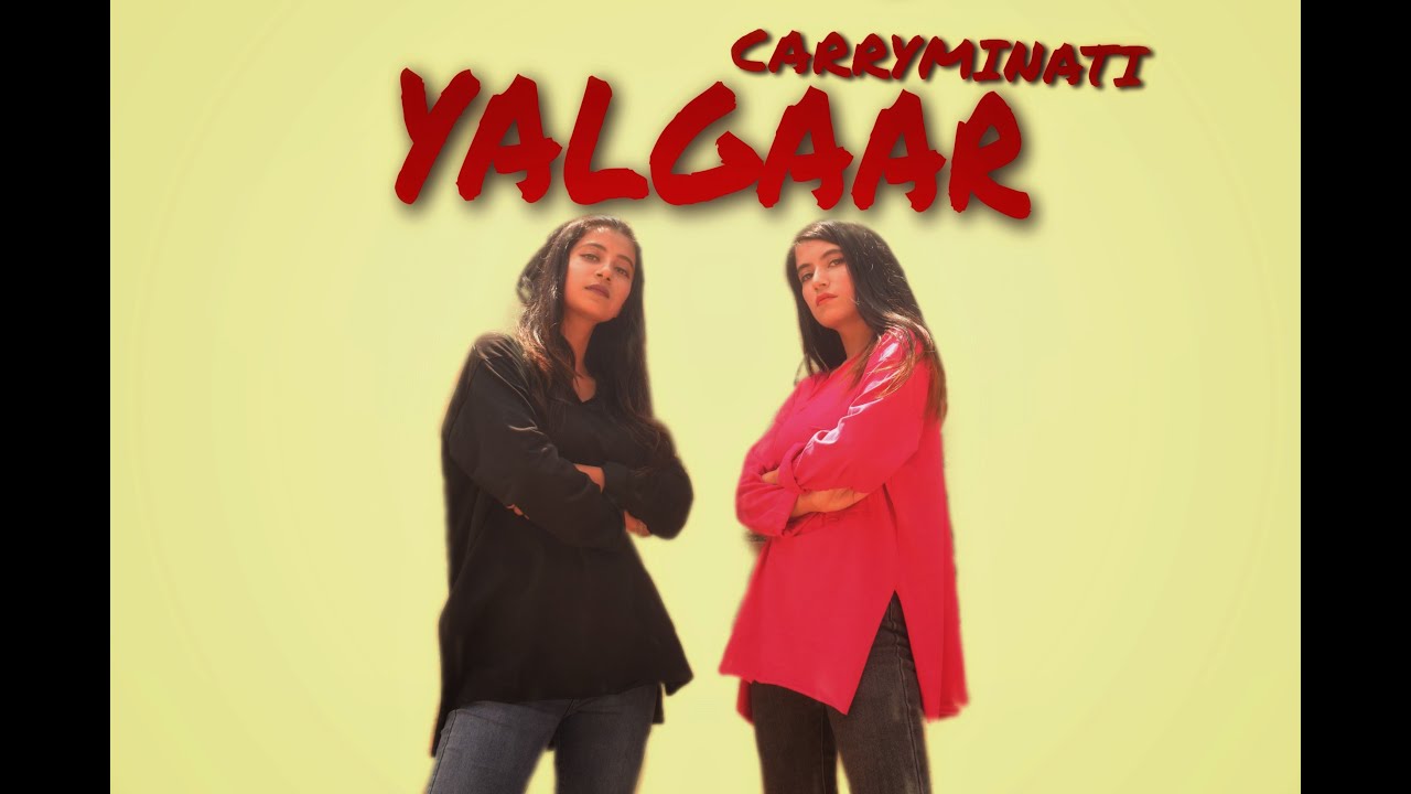 YALGAAR | CARRYMINATI X Wily Frenzy | Cover Dance | Sisters Siblings