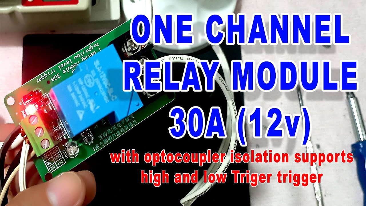 ONE channel relay module 30A with high and low Triger trigger
