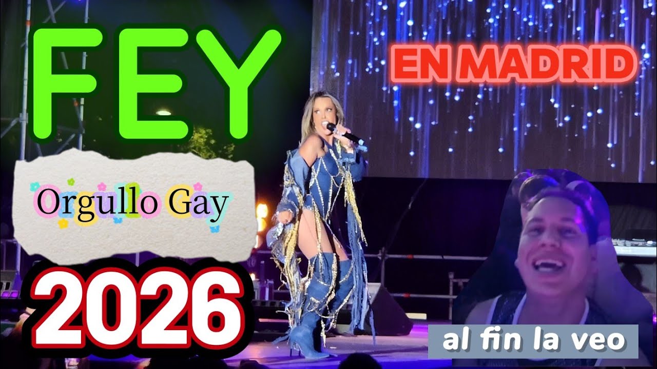 FEY en Madrid | Orgullo Gay 2026